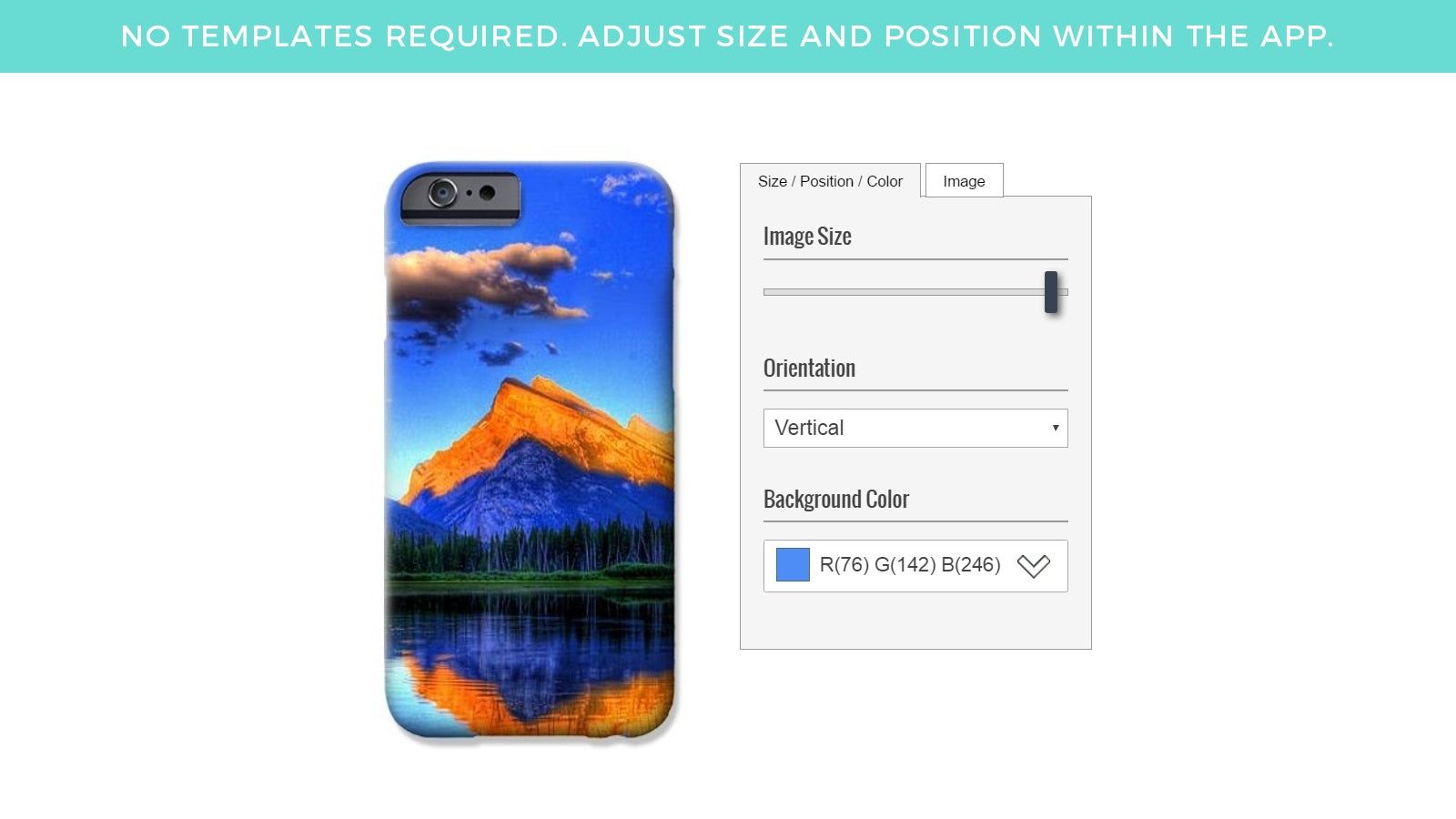 No Templates Required - Adjust Size & Position Within the App