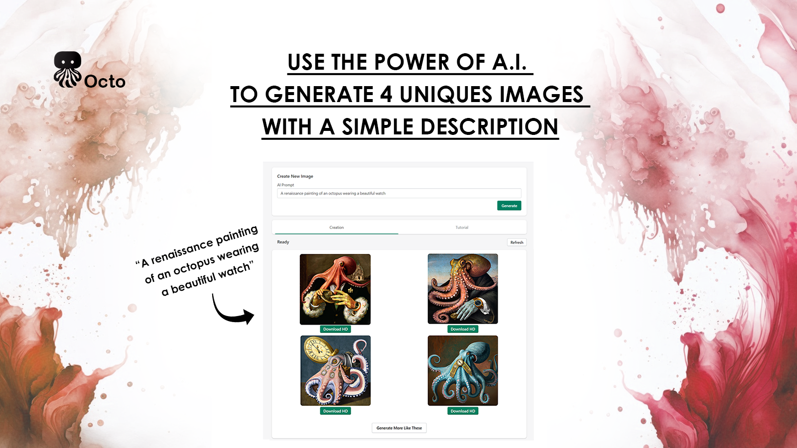 Octo will provide you 4 unique images each generation 