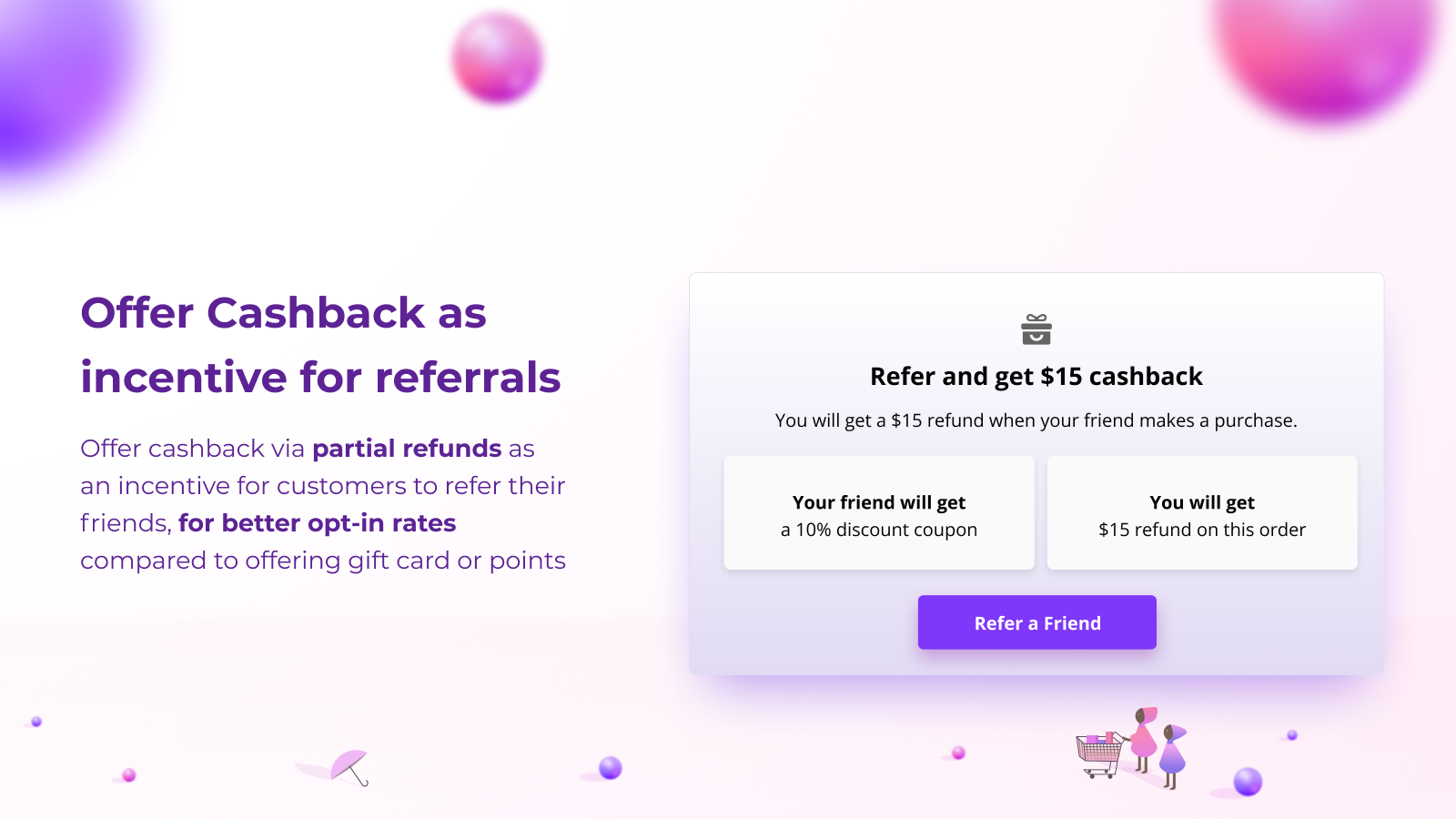 Offer Cashback as incentive for referrals