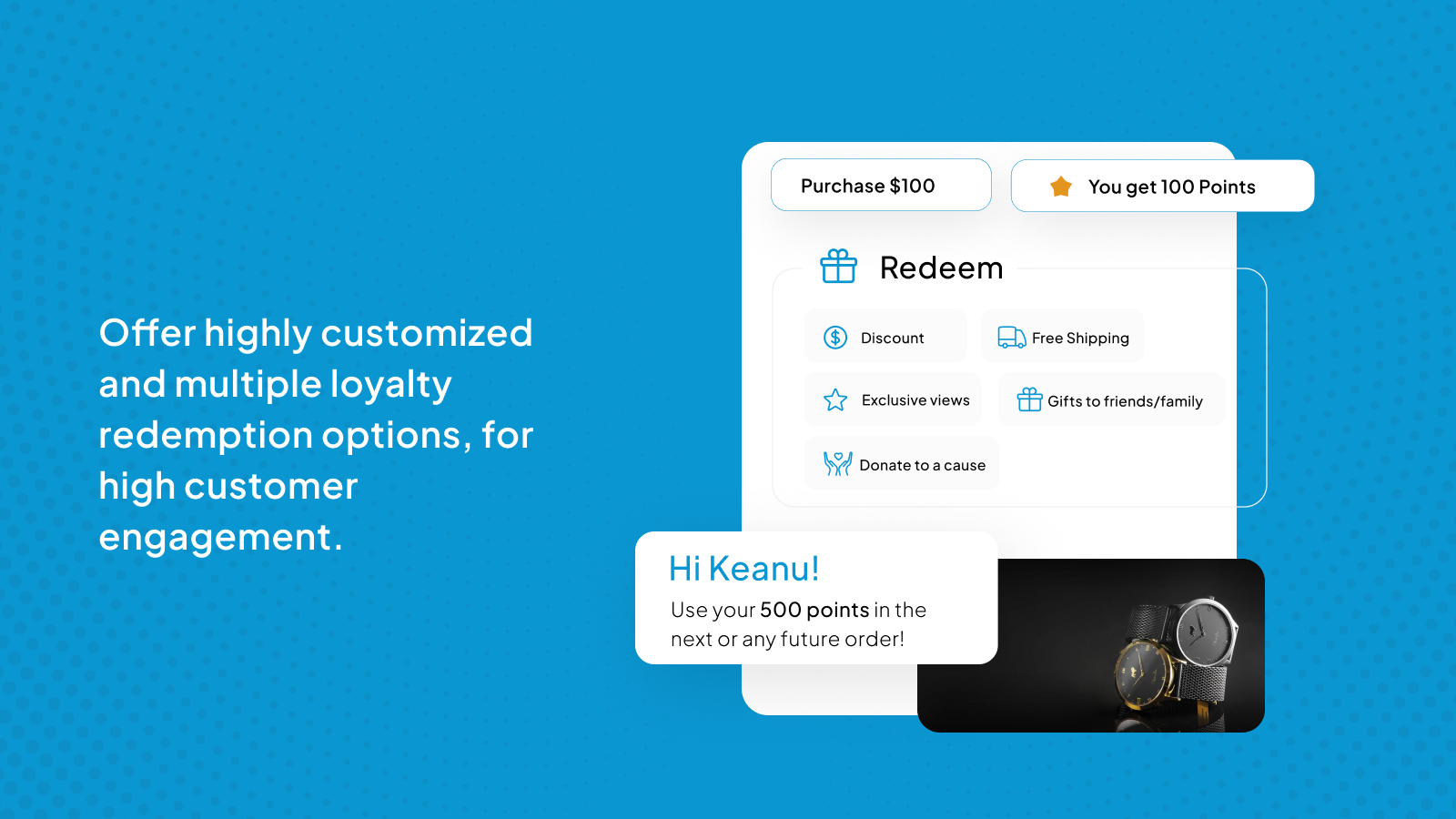 Offer highly customized and multiple loyalty redemption options