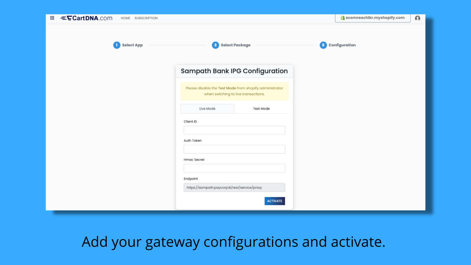 Once approve subscription, you can add gateway API credentials.