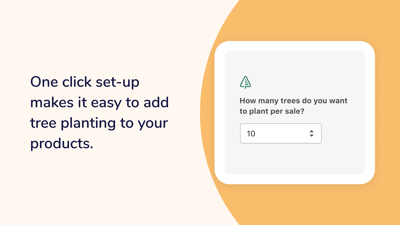 One click set up makes it easy to set up tree planting