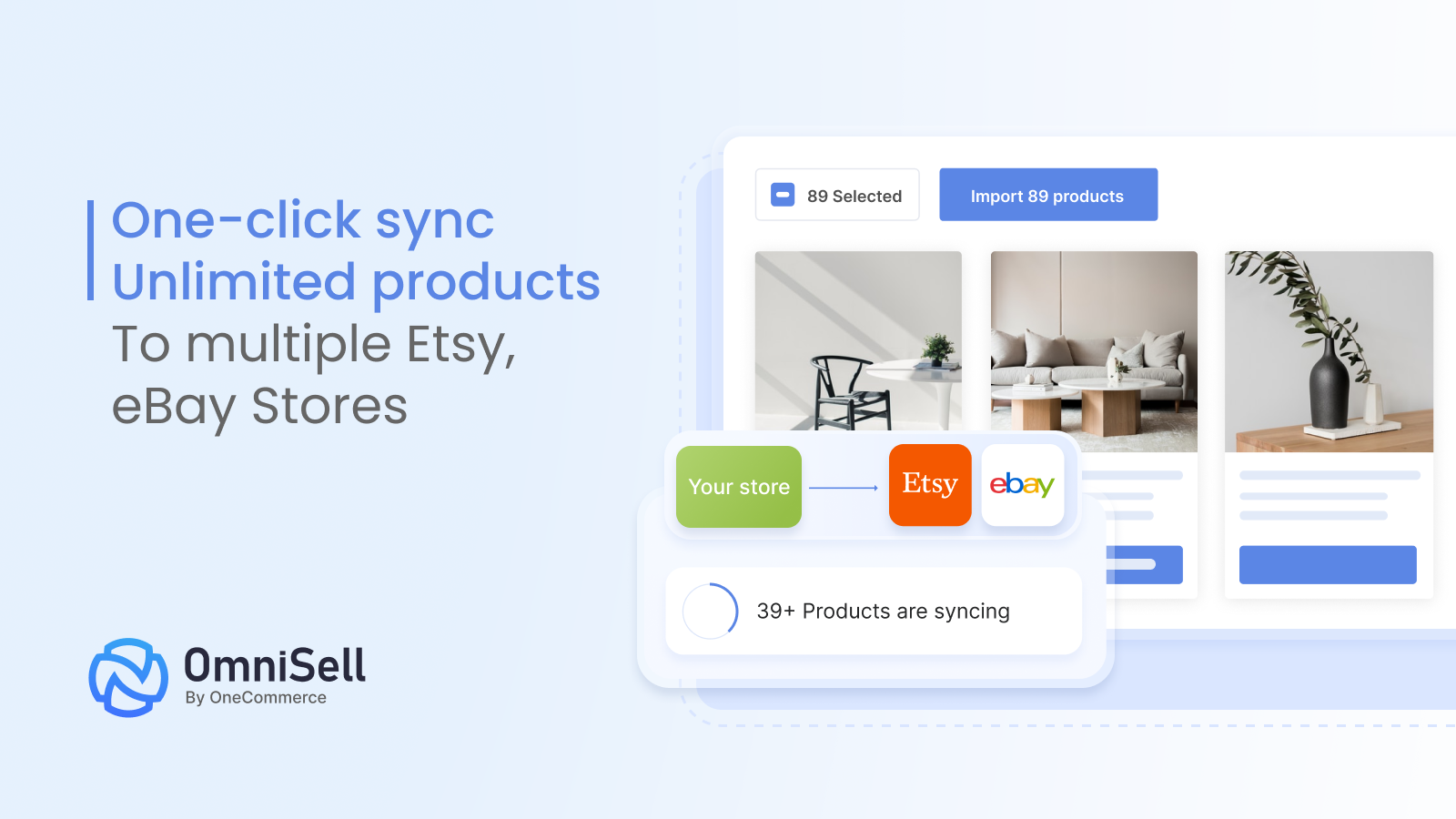 One-click sync unlimited products to multiple Etsy, eBay stores