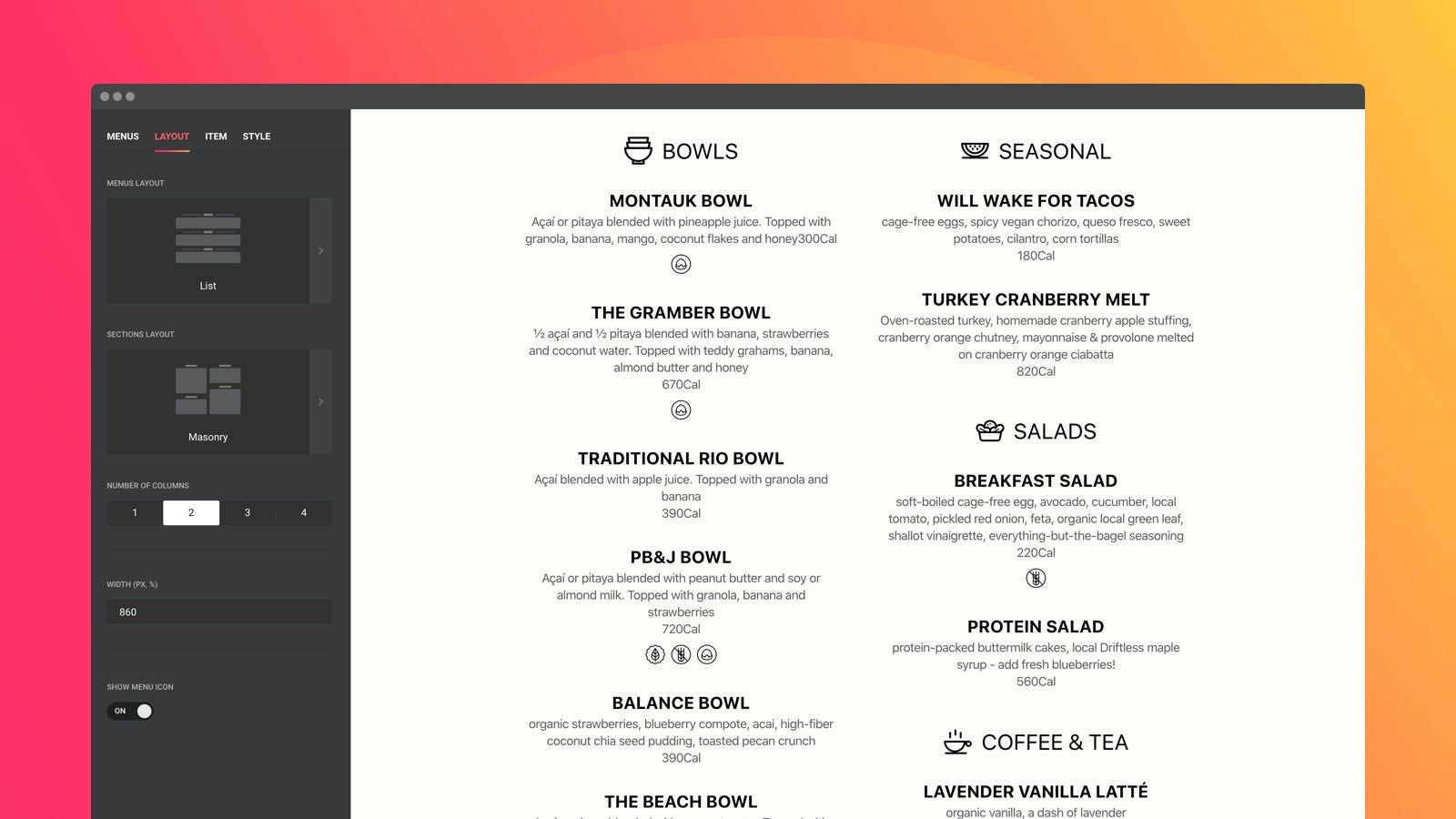 Perform your menus, sections and items with stunning layouts