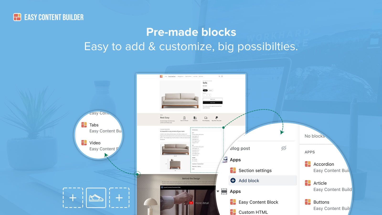 Prebuilt blocks - easy to add, edit, reorder. Big possibilities.
