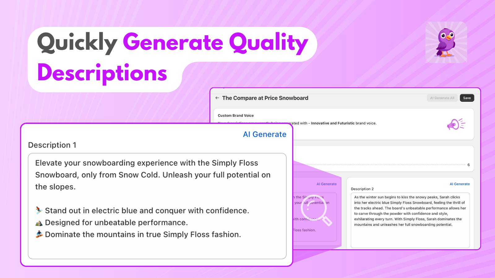Quickly generate high quality product descriptions.
