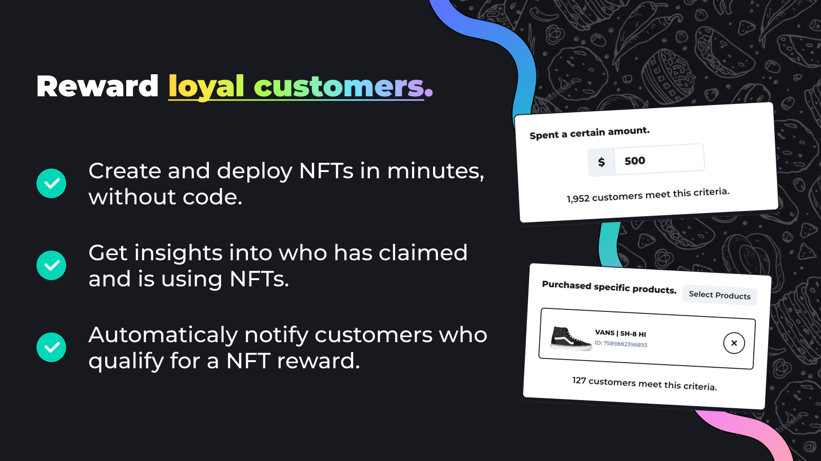 Reward loyal customers