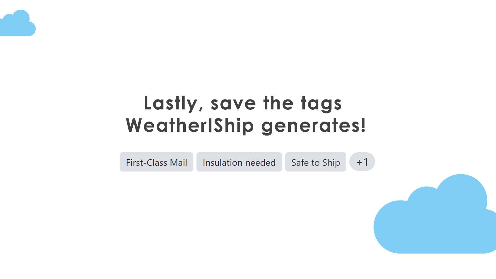 Save the tags WeatherIShip generates!