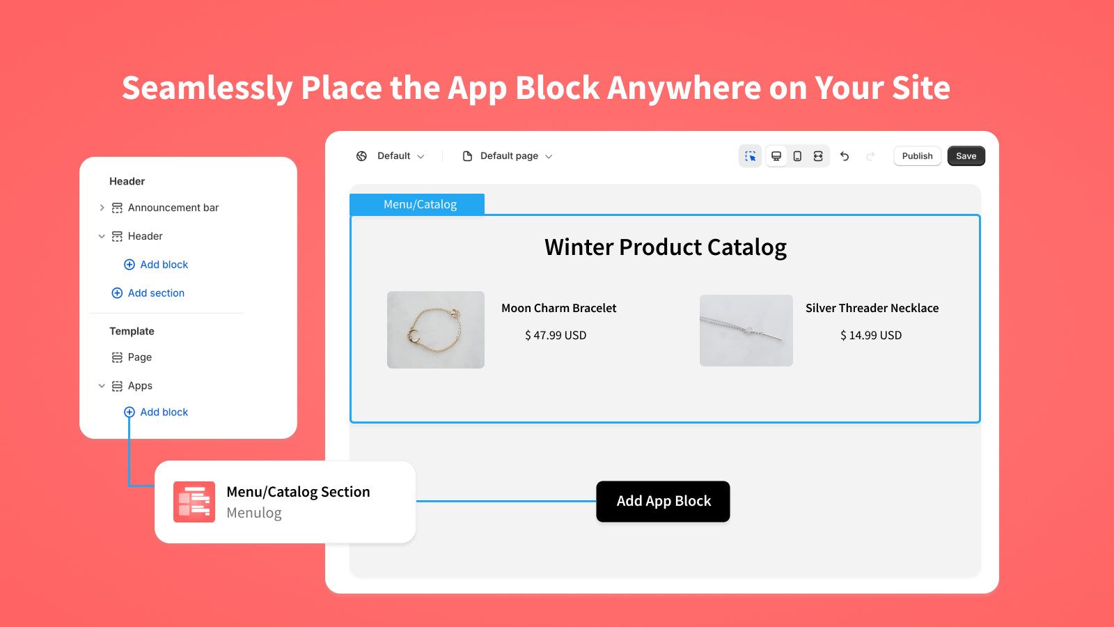 Seamlessly Place the App Block Anywhere on Your Site