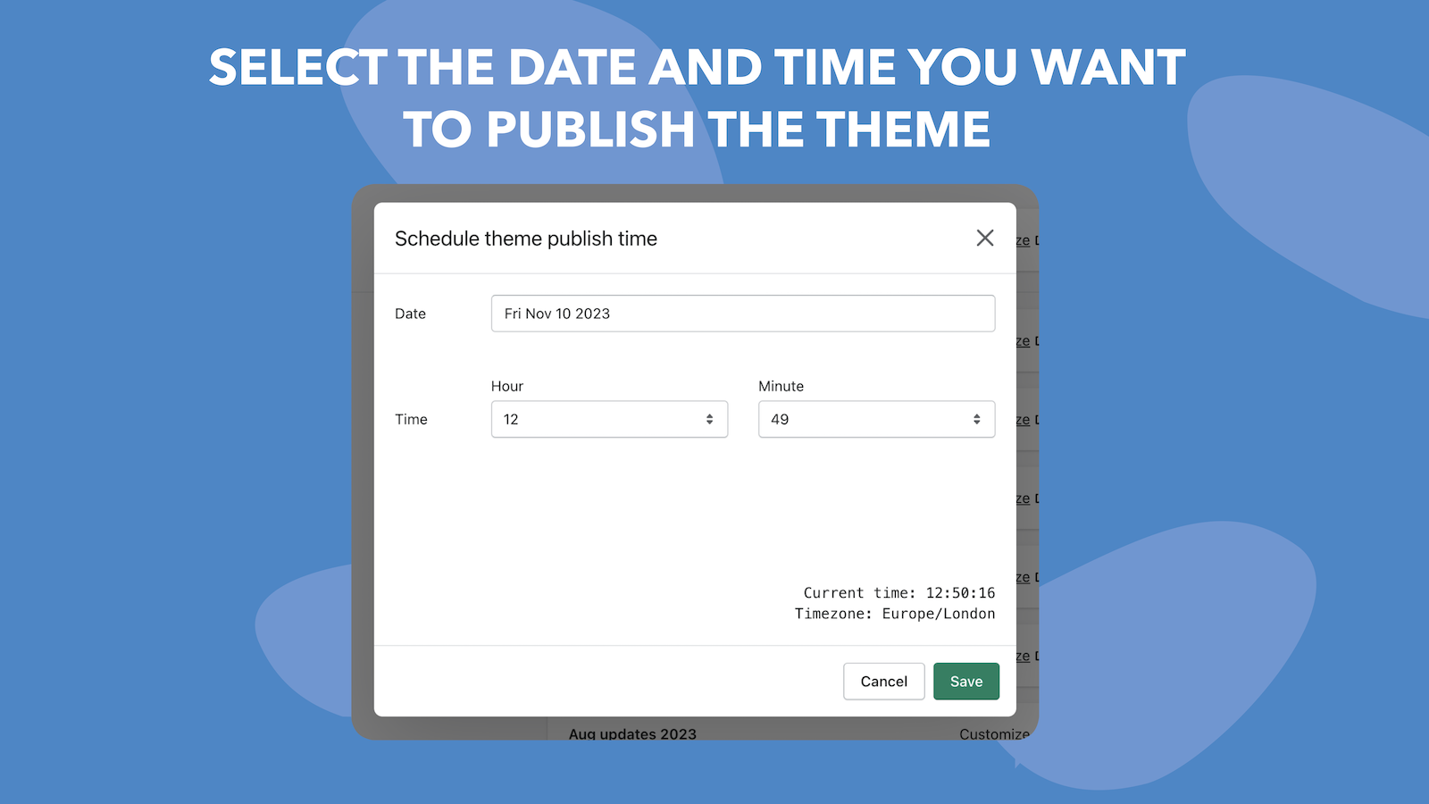 Select the date and time you want to publish the theme