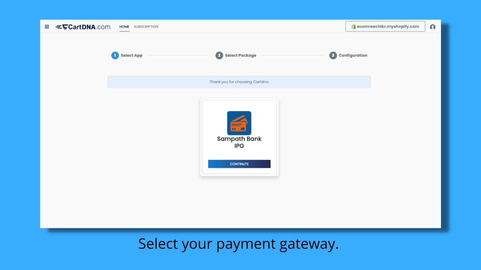 Select your gateway once redirected to your admin portal