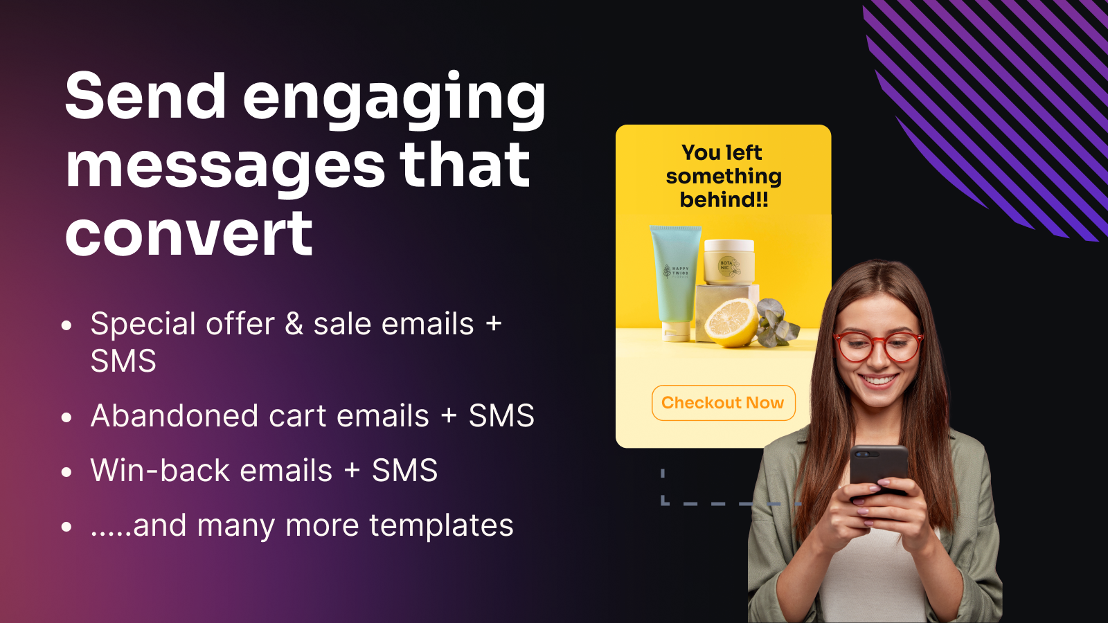 Send engaging ready-to-go emails and sms