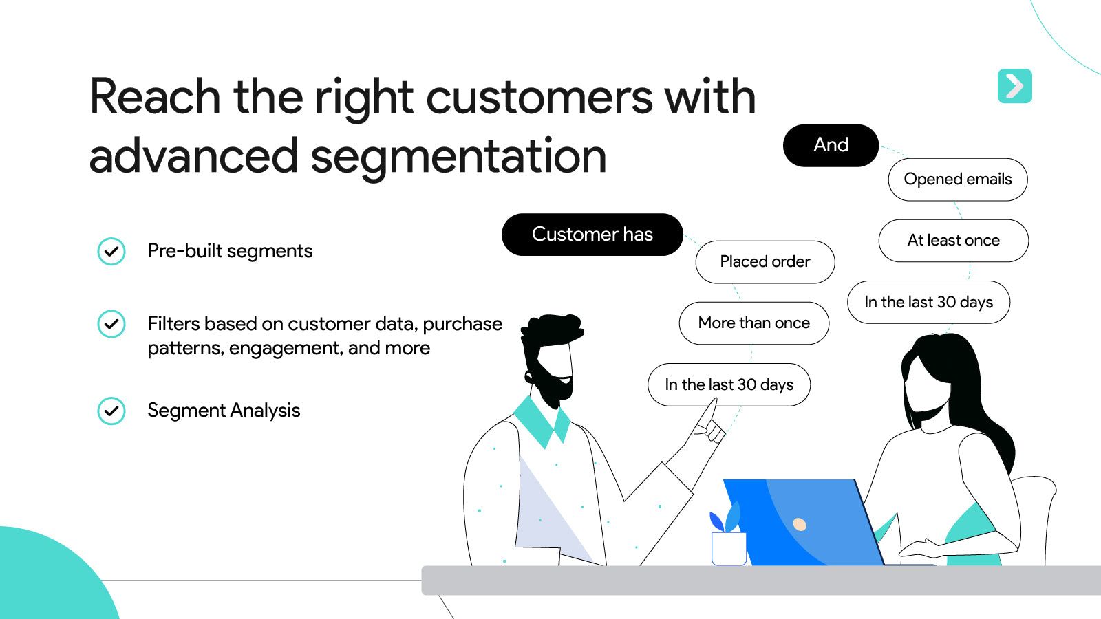 Send meaningful, relevant messages with advanced segmentation
