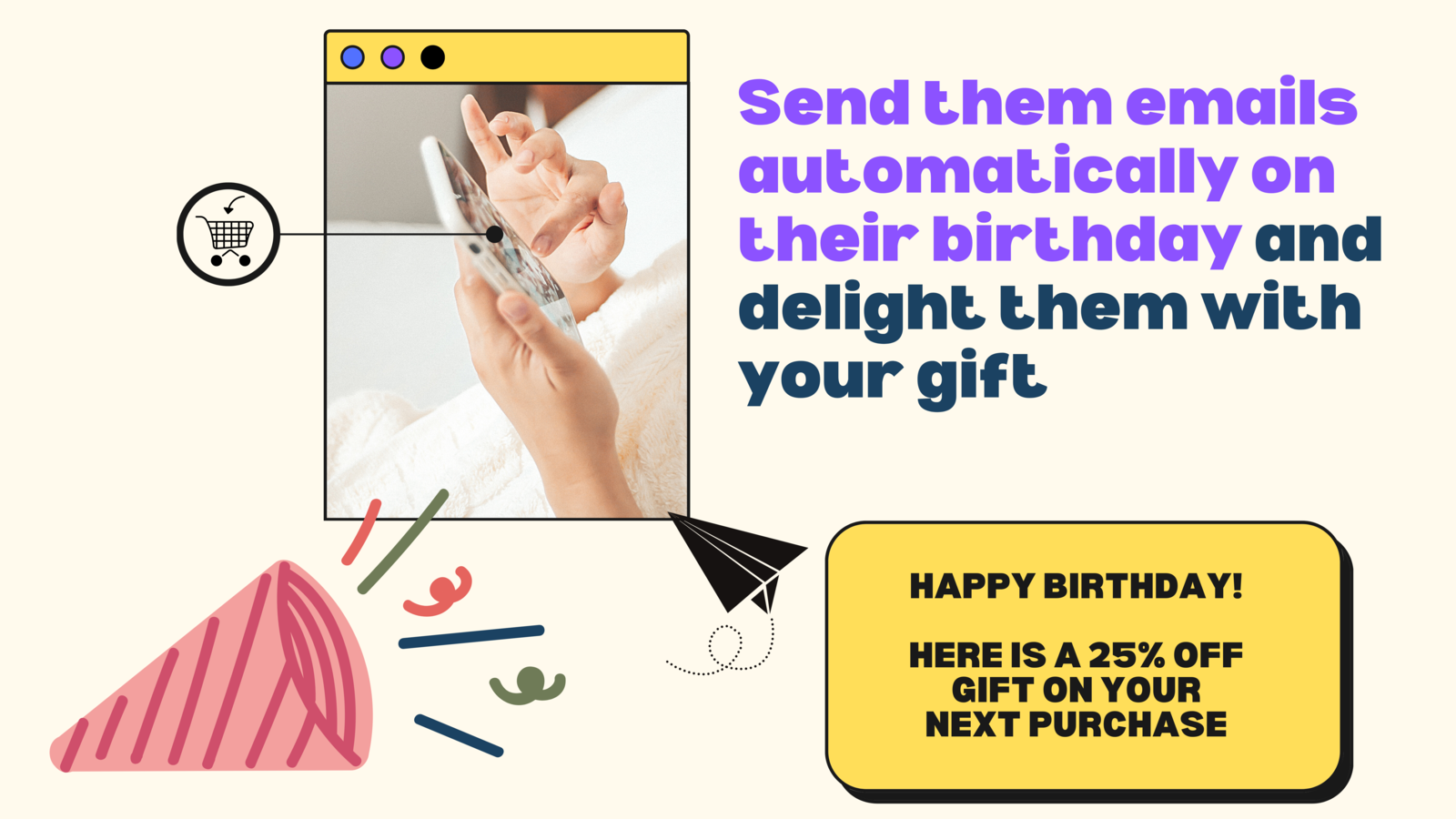 Send them special personalized offers on their birthday