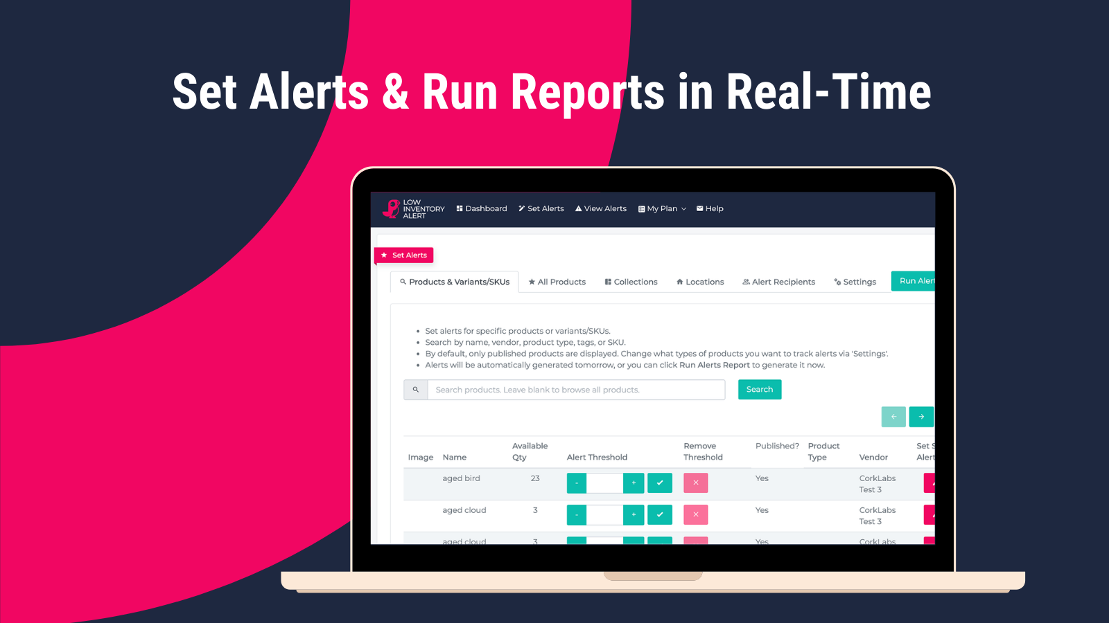 Set Bulk Alerts & Run Reports in Real-Time