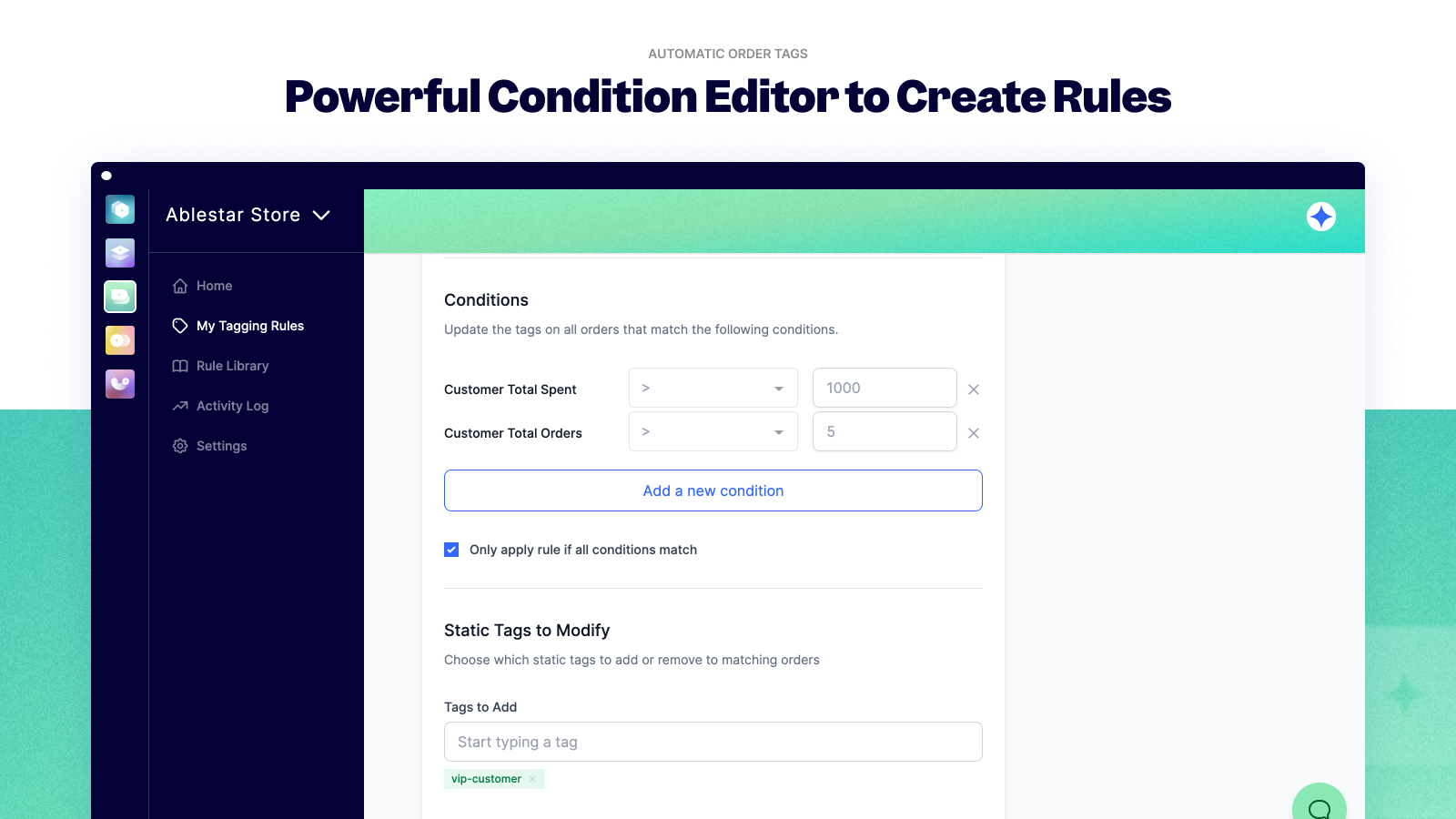 Set custom conditions to determine when tags are applied