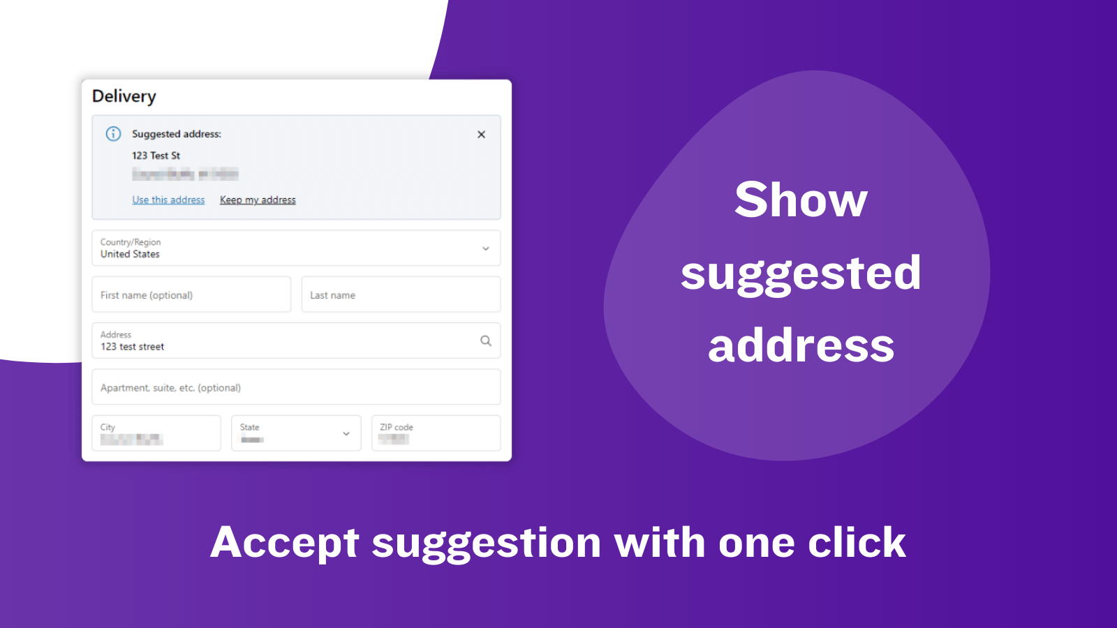 Show suggested address; Accept suggestion with one click