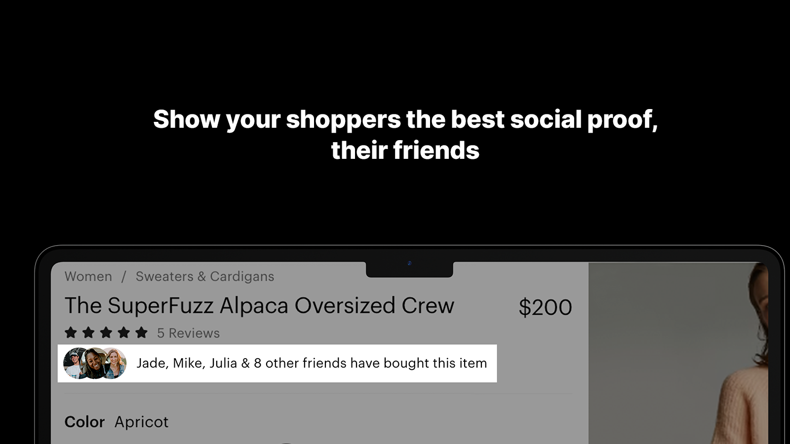 Show your shoppers the best social proof, their friends