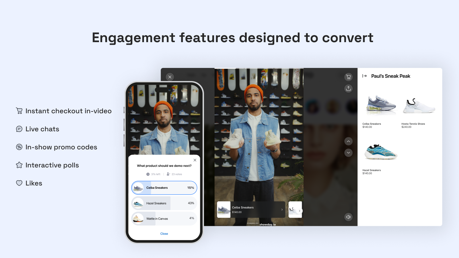 Showday: Engagement features designed to convert