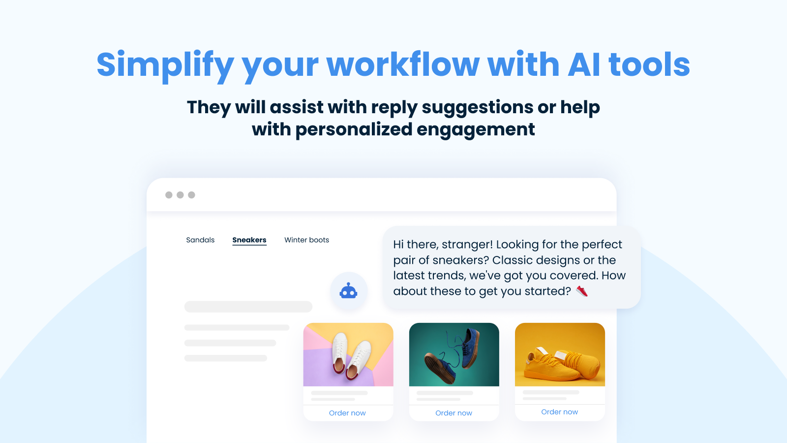 Simplify your workflow with AI tools.