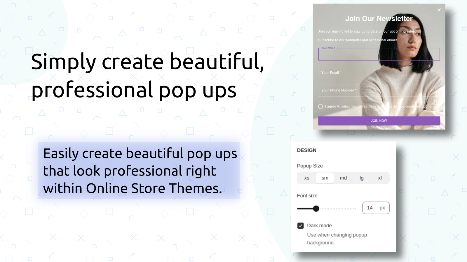 Simply create beautiful, professional popups