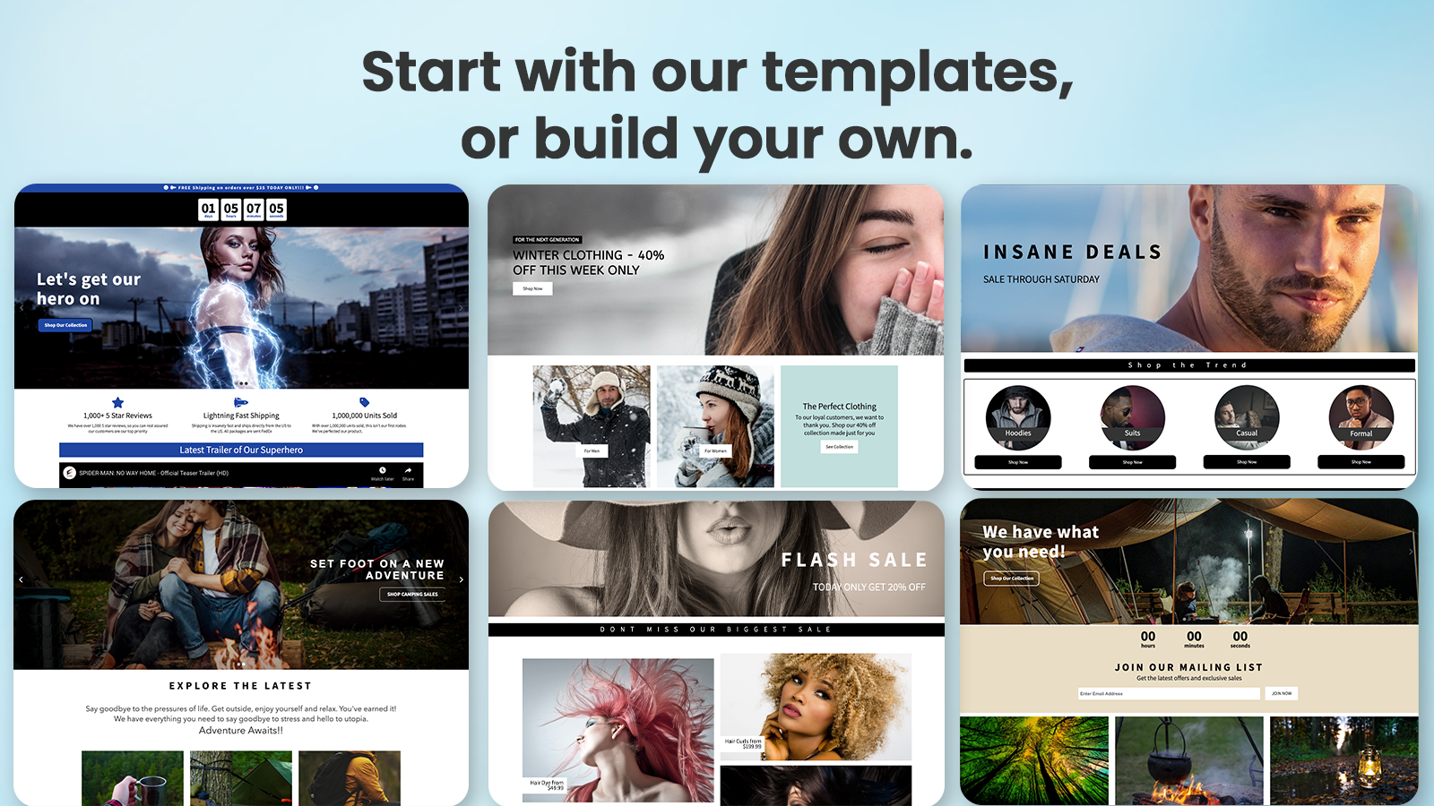 Start with our templates or build your own.