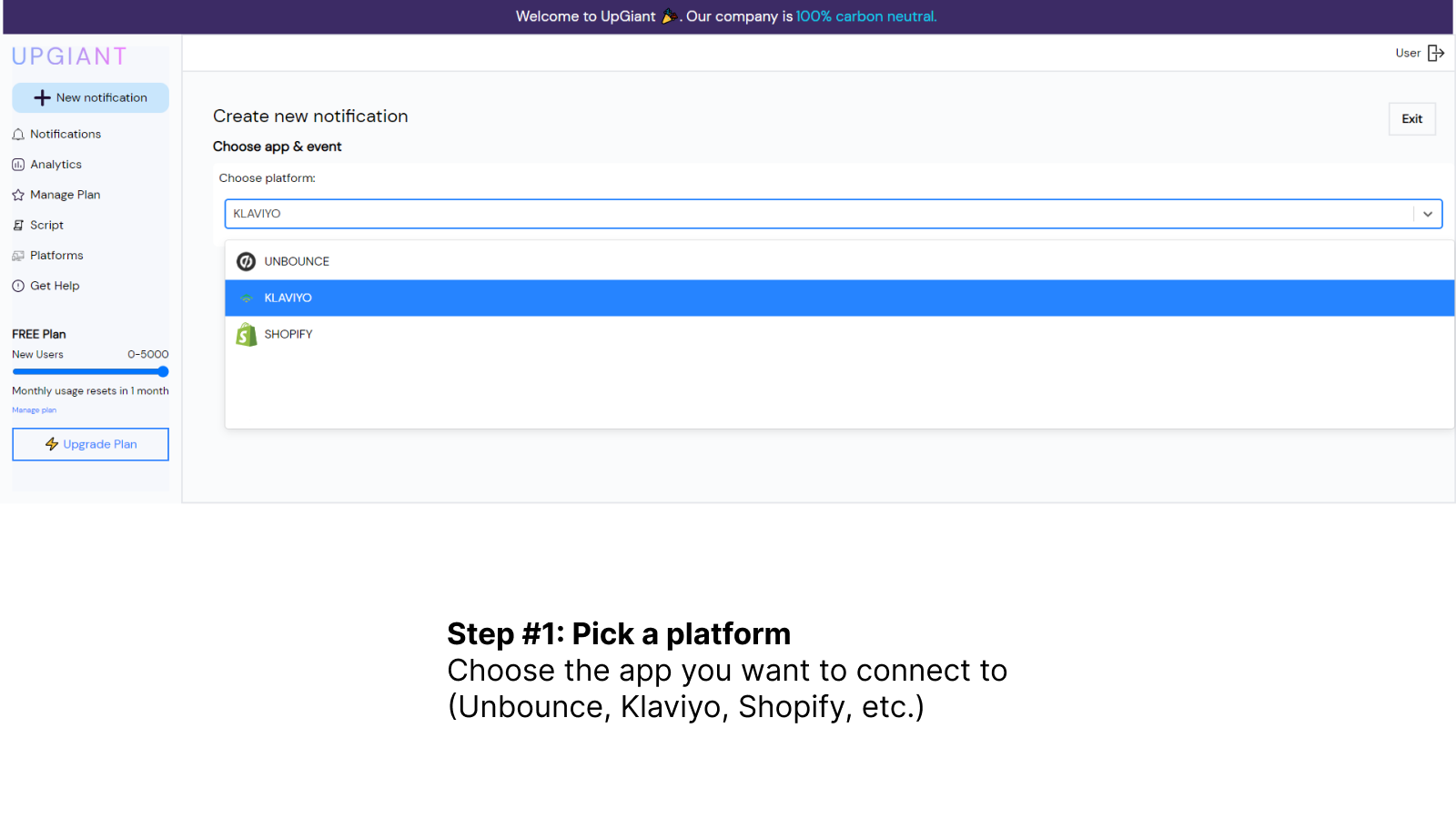 Step #1: Pick a platform Choose the app you want to connect to (