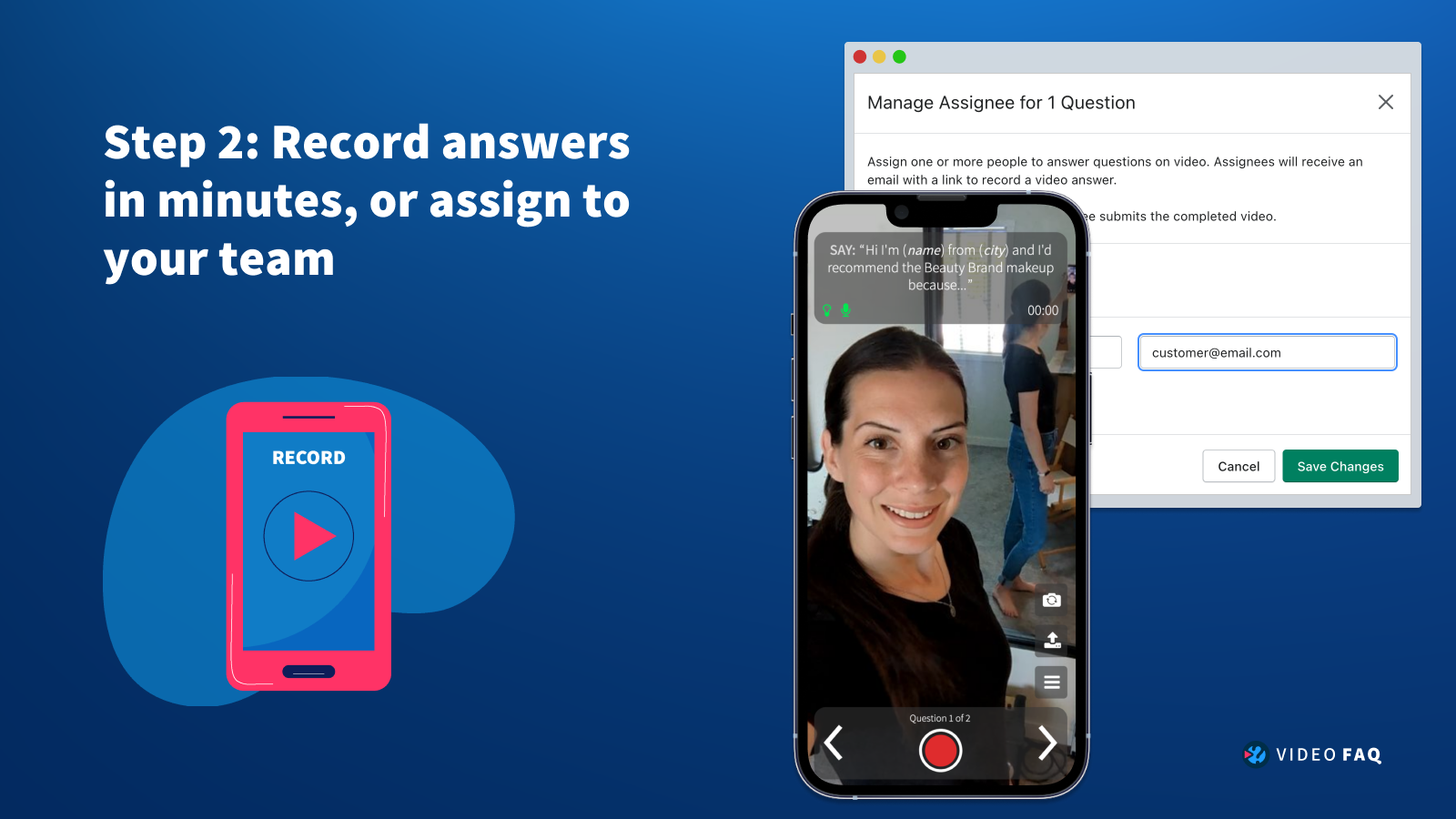 Step 2: Record answers in minutes, or assign to your team