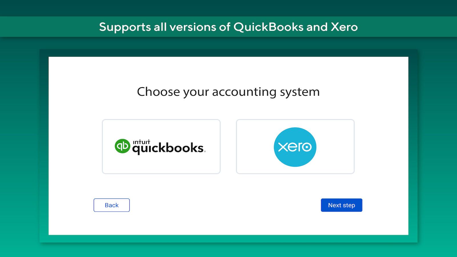 Supports all versions of QuickBooks or Xero