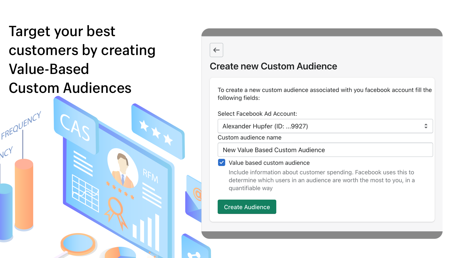 Target best  customers by creating Value-Based Custom Audiences
