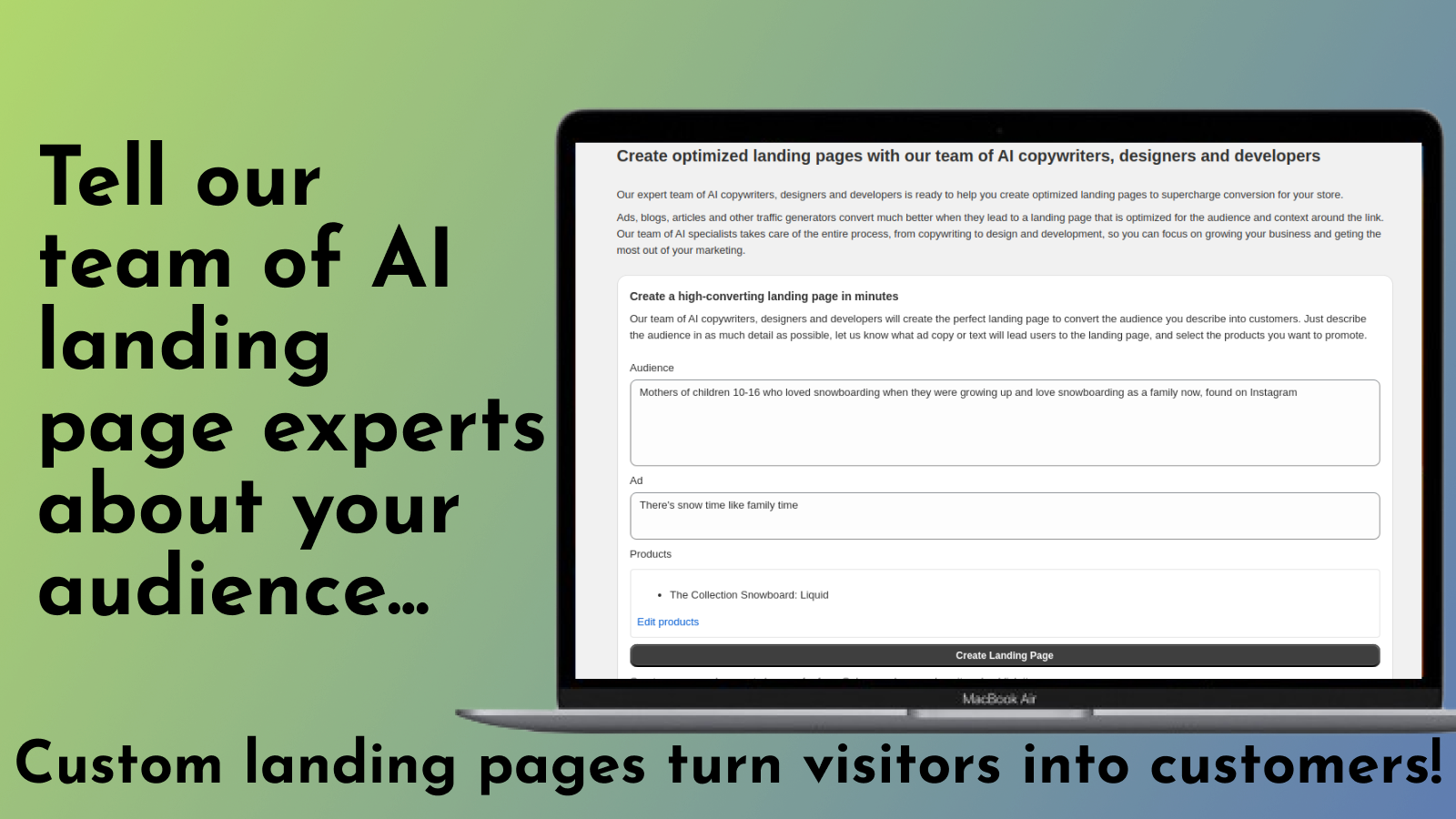 Tell our team of AI landing page experts about your audience