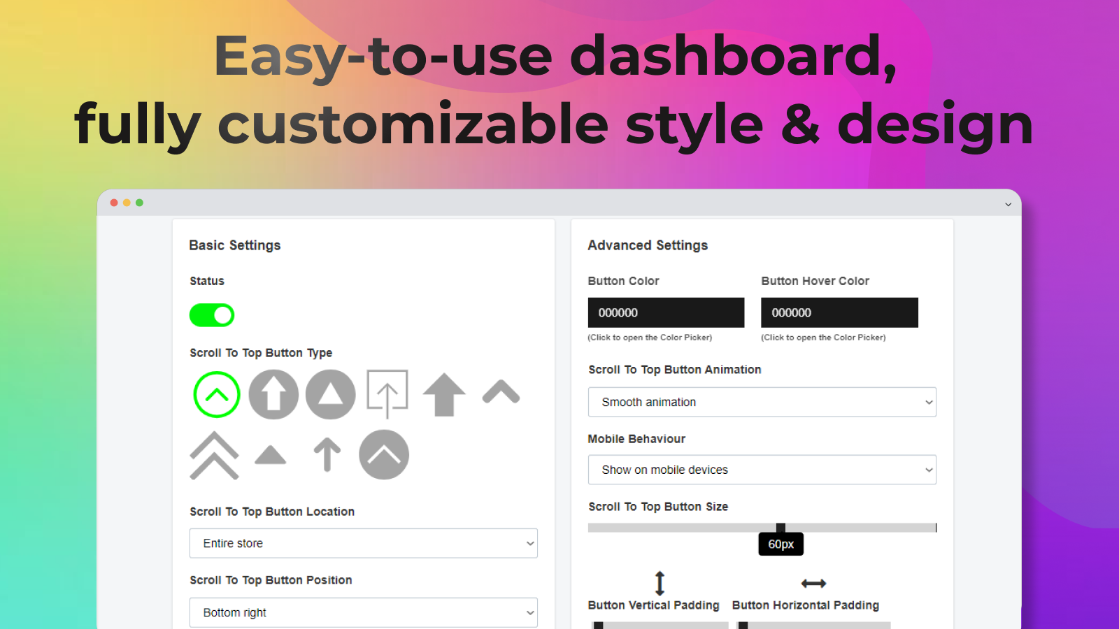 The easy to use dashboard of the app with customizable shapes