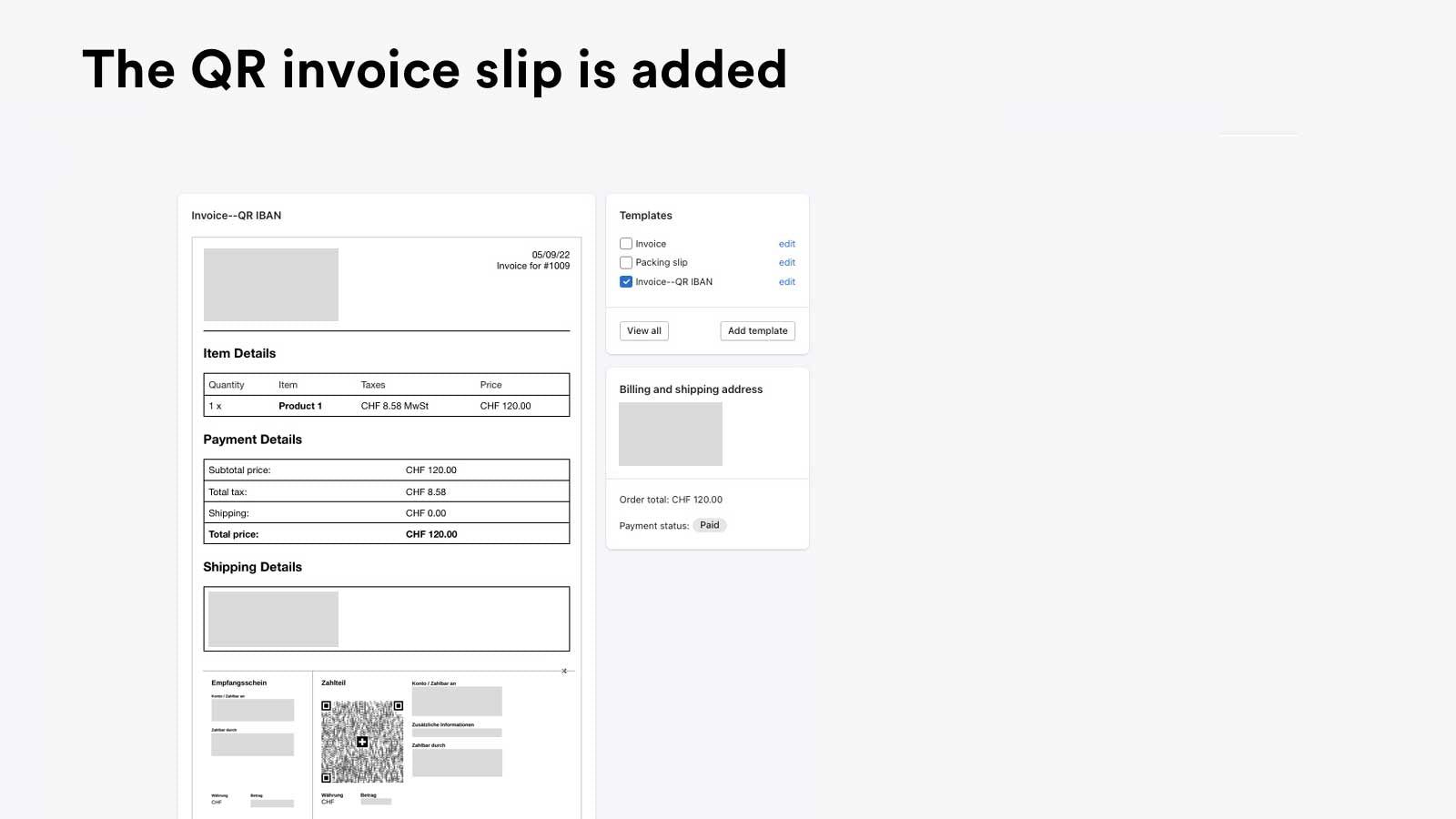 The Swiss QR payment slip is added to your invoice.