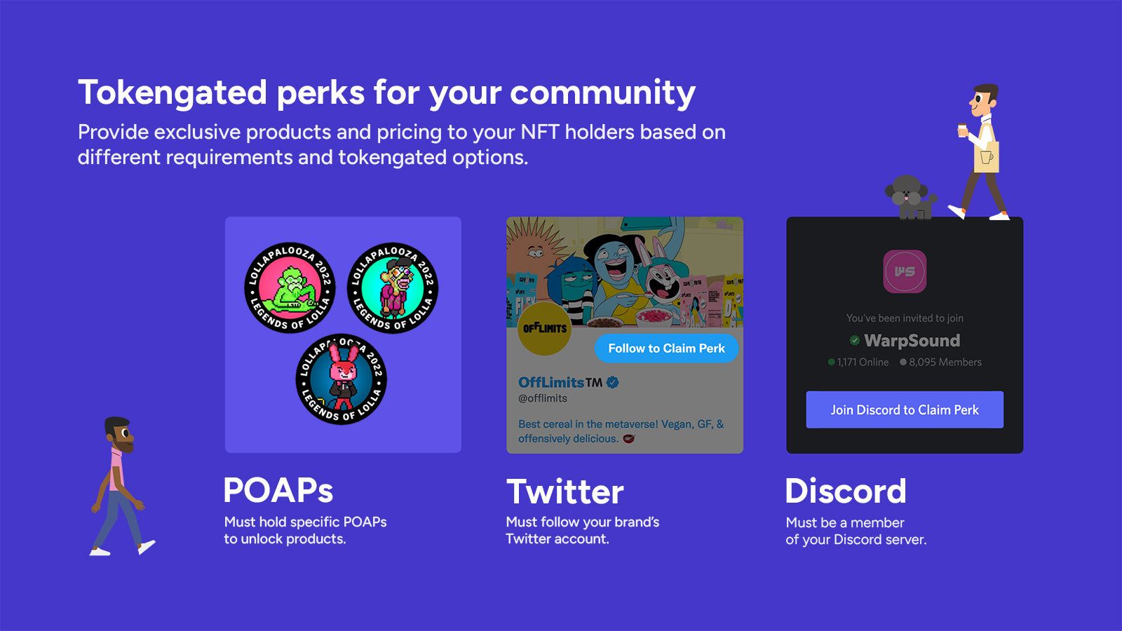 Tokengate perks based on POAPs, Twitter and Discord memberships.