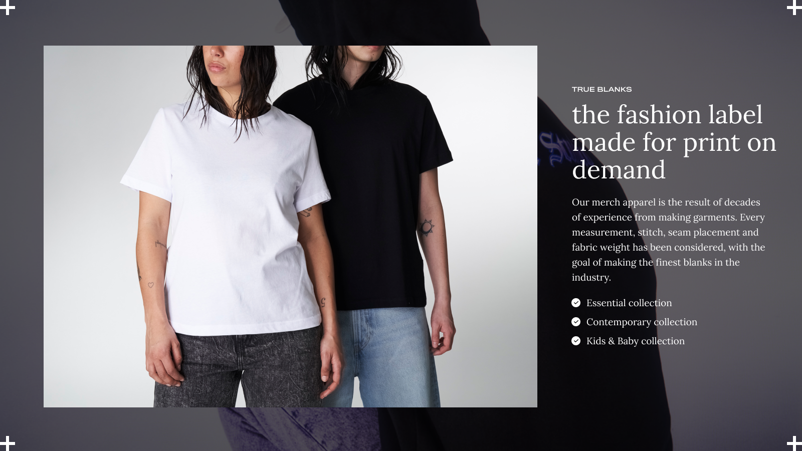 True Blanks - our fashion apparel label for print on demand