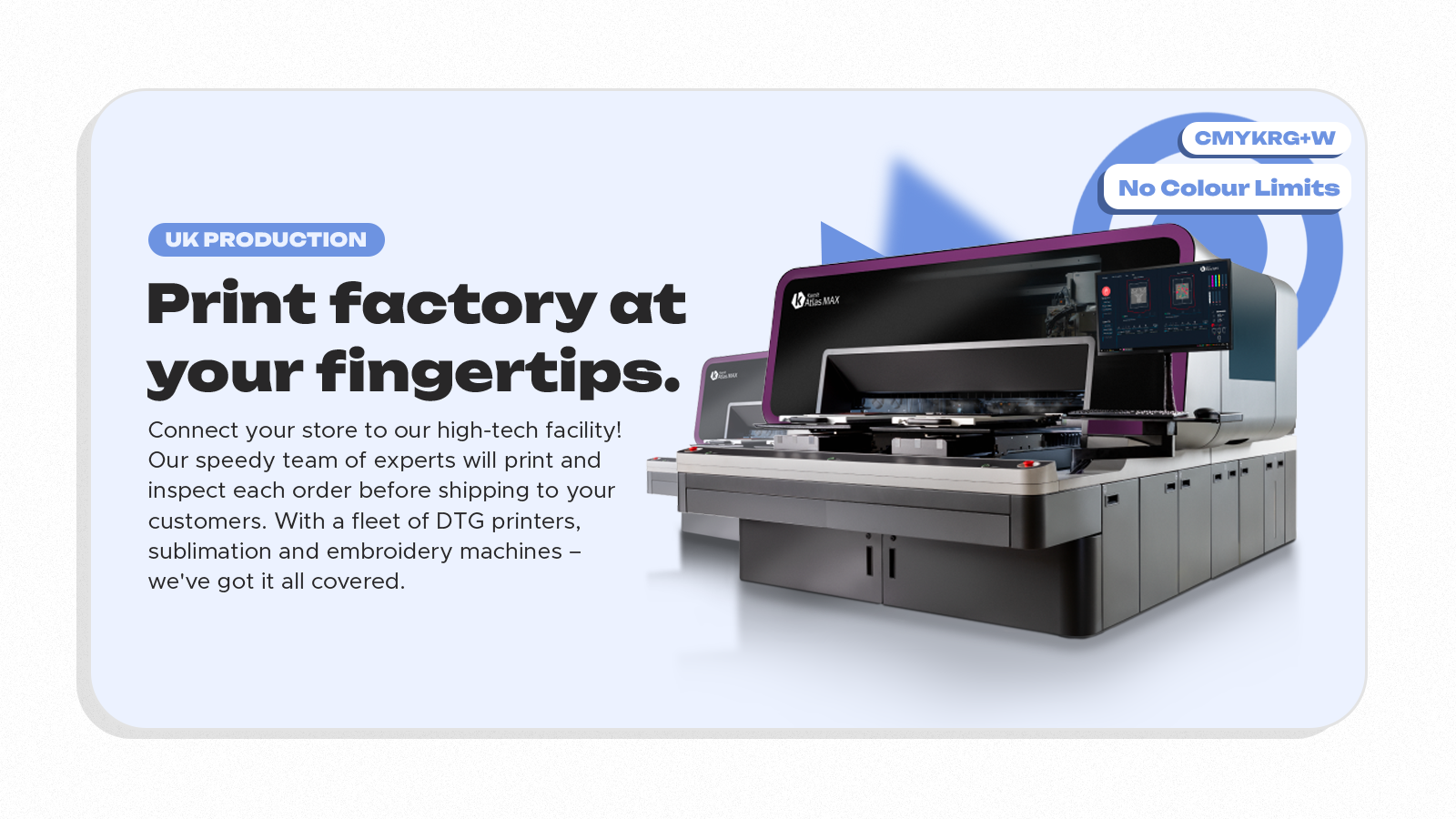 UK Production. Print factory at your fingertips.
