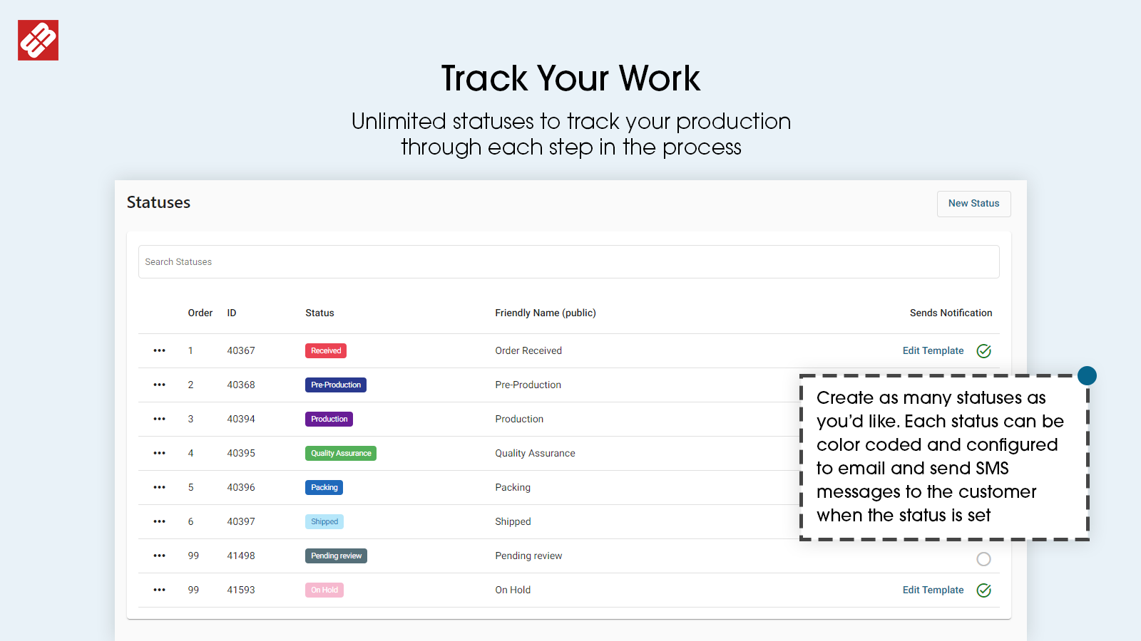 Unlimited custom statuses to track your production process
