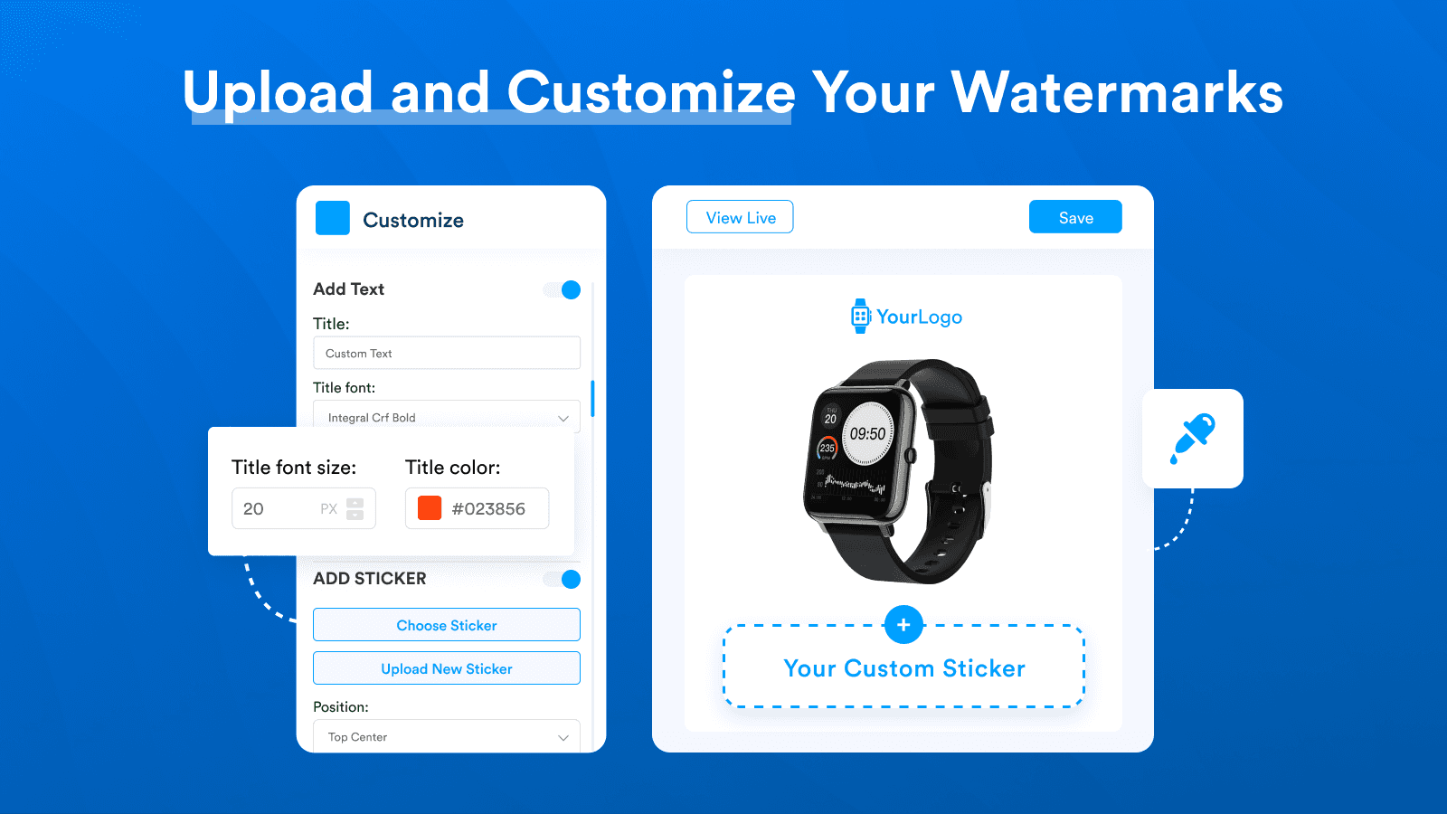 Upload and customize your watermarks