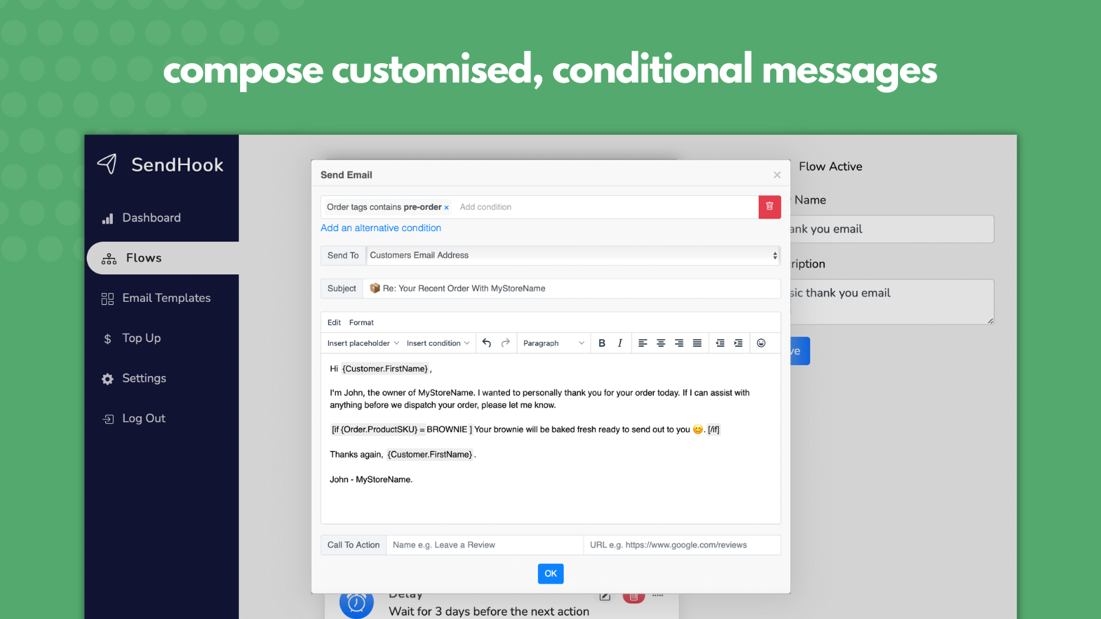 Use emojis, WYSIWYG editors and conditions for messages.