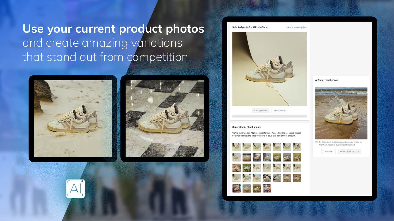Use your current product photos and create stunning variations