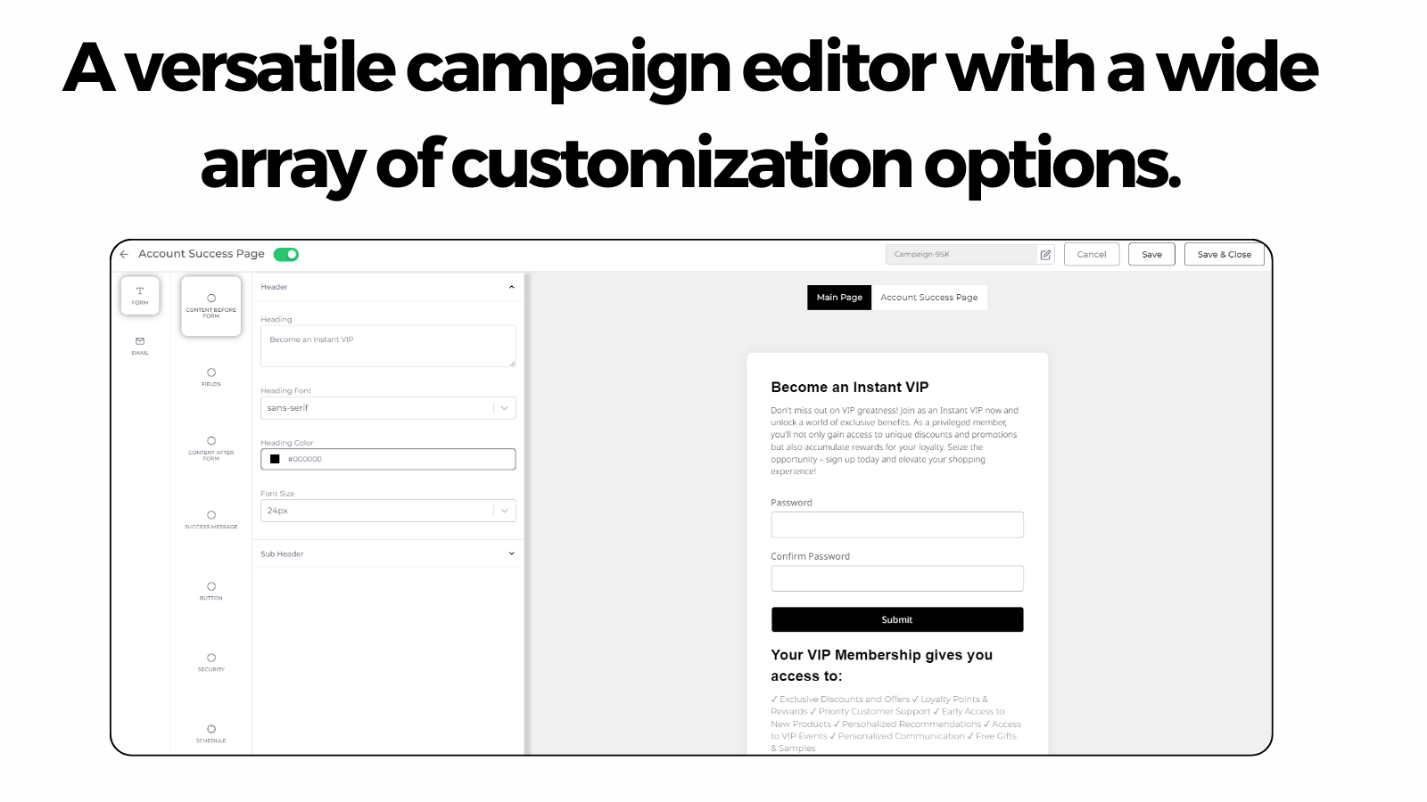 Versatile campaign editor