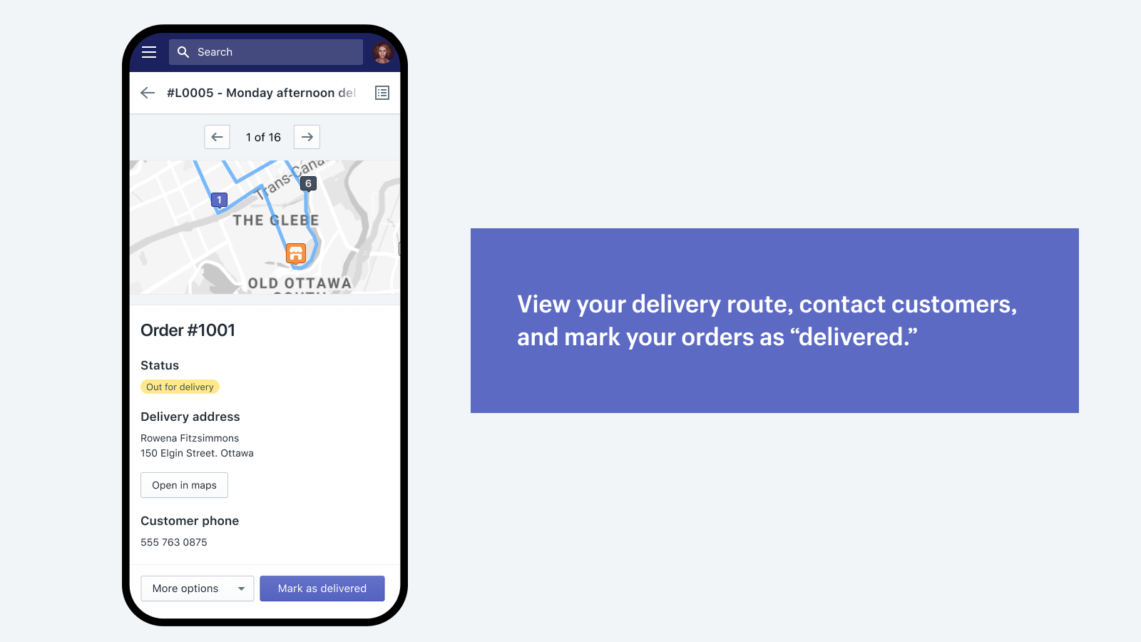 View delivery route, contact customers, and manage order status
