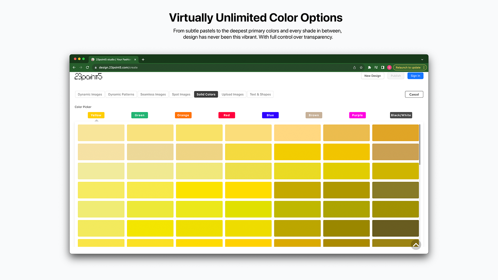 Virtually unlimited color options