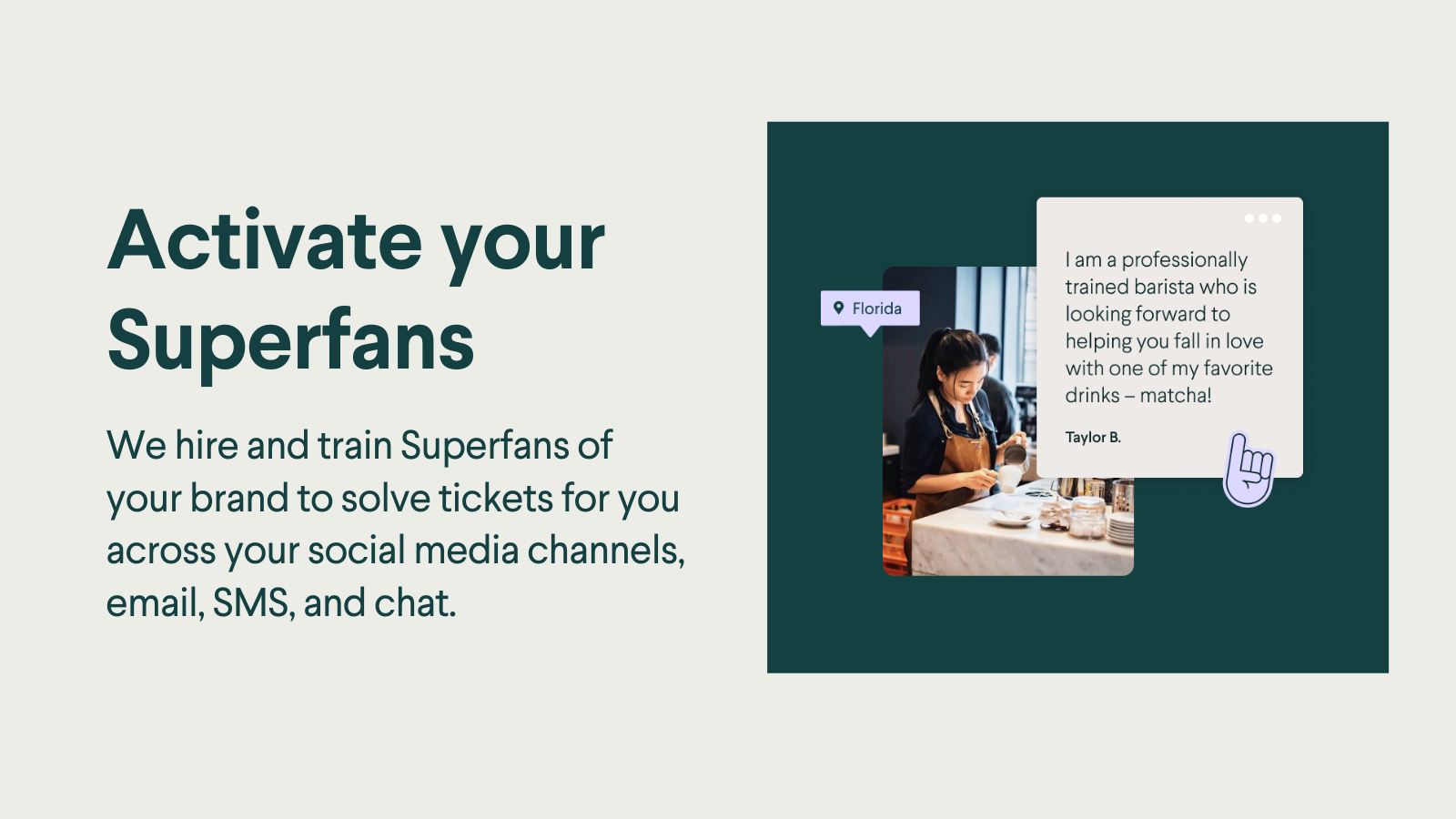We train Superfans of your brand to solve tickets for you
