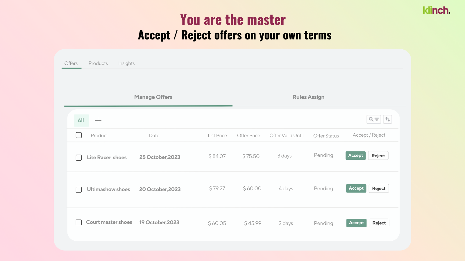 You are the Master: Accept or Reject the offers as your own term