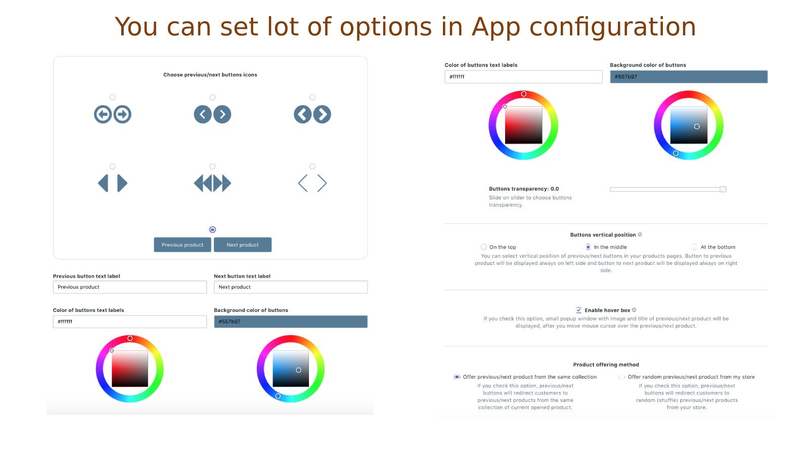 You can set lot of options in app configuration